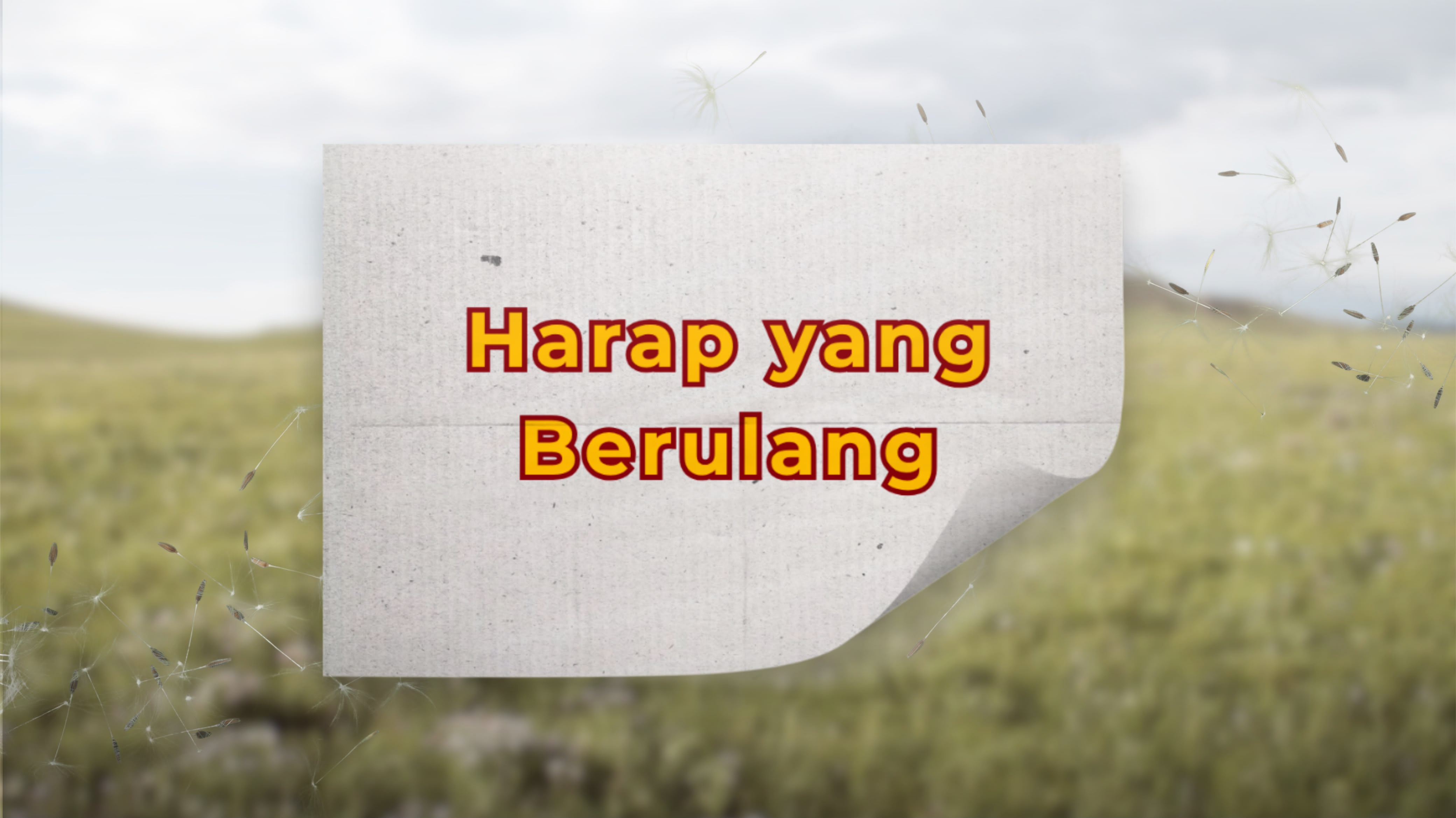 Harap yang Berulang
