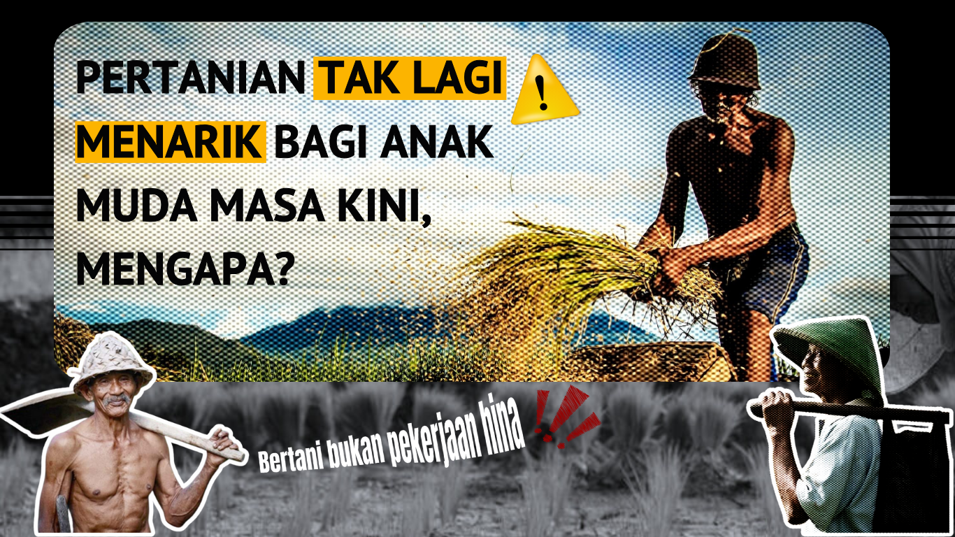 Thumbnail artikel Pertanian Tak Lagi Menarik Bagi Anak Muda Masa Kini, Mengapa?